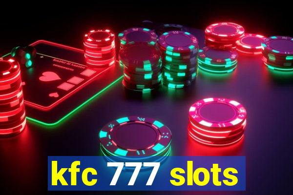 kfc 777 slots